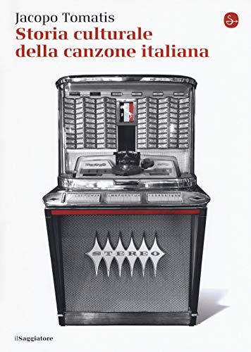 Storia culturale della canzone italiana (La cultura) von Il Saggiatore