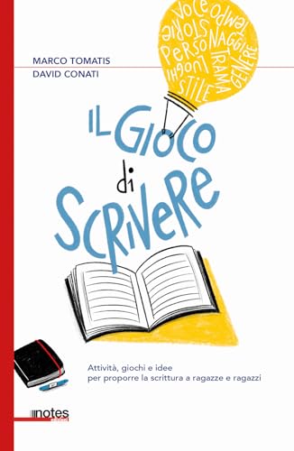 Il gioco di scrivere. Attività, giochi e idee per proporre la scrittura a ragazze e ragazzi (Mappe) von Notes Edizioni