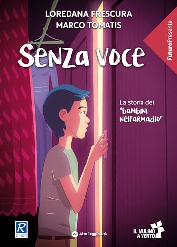 Senza voce (Il Mulino a vento. FuturoPresente) von Raffaello