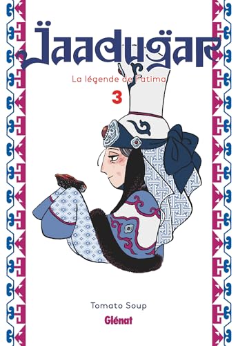 Jaadugar, la légende de Fatima - Tome 03 von GLENAT