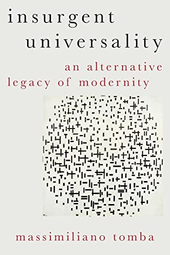 Insurgent Universality: An Alternative Legacy of Modernity (Heretical Thought) von Oxford University Press