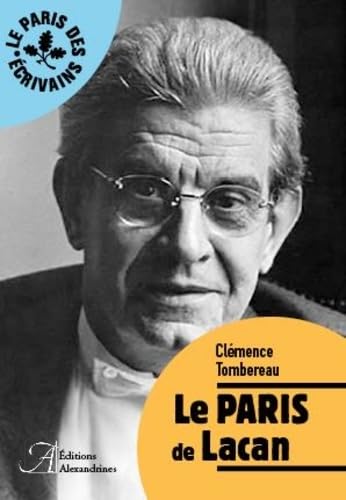 Le Paris de Lacan Le Paris de Lacan von ALEXANDRINES