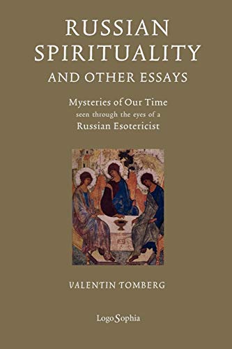 Russian Spirituality and Other Essays: Mysteries of Our Time Seen Through the Eyes of a Russian Esotericist