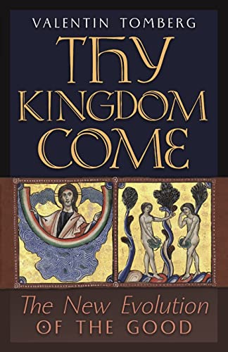 Thy Kingdom Come: The New Evolution of the Good