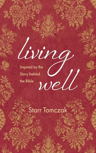 Living Well: Inspired by the Story Behind the Bible von Cascade Books