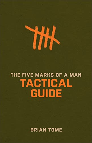 Five Marks of a Man Tactical Guide von Baker Books