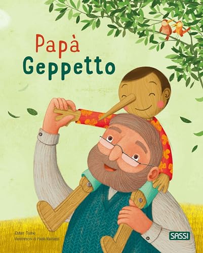 Papà Geppetto. Picture books. Ediz. a colori (Sassi junior) von Sassi