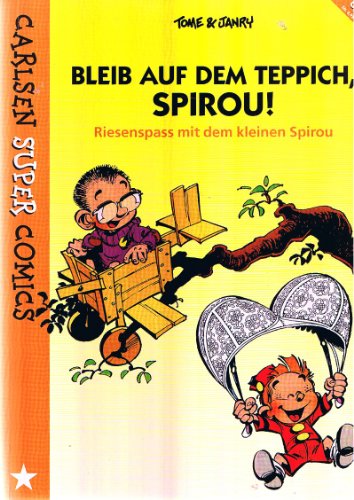 Bleib auf dem Teppich, Spirou! - Riesenspass mit dem kleinen Spirou - Carlsen Super Comics
