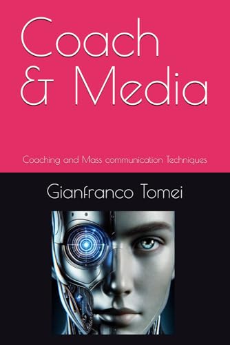 Coach & Media: Coaching and Mass communication Techniques von Independently published