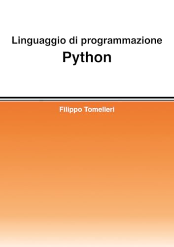 Linguaggio di programmazione Python Linguaggio di programmazione Python von Passione Scrittore selfpublishing