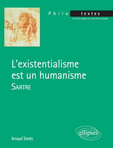 Sartre, L'existentialisme est un humanisme (Philo-textes) von ELLIPSES