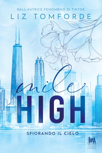 Mile high. Sfiorando il cielo (Always romance) von Always Publishing
