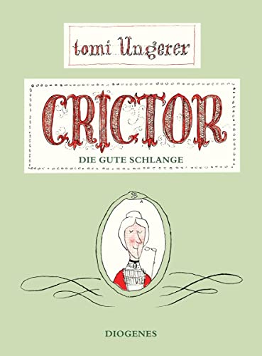 Crictor: die gute Schlange (Kinderbücher)