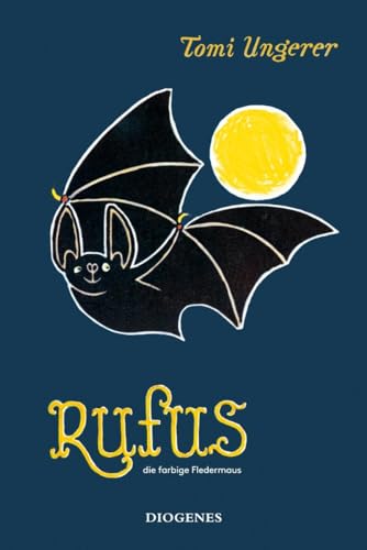 Rufus: die farbige Fledermaus (Kinderbücher) von Diogenes Verlag AG