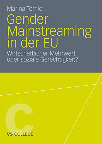 Gender Mainstreaming in der EU: Wirtschaftlicher Mehrwert oder soziale Gerechtigkeit? (VS College)