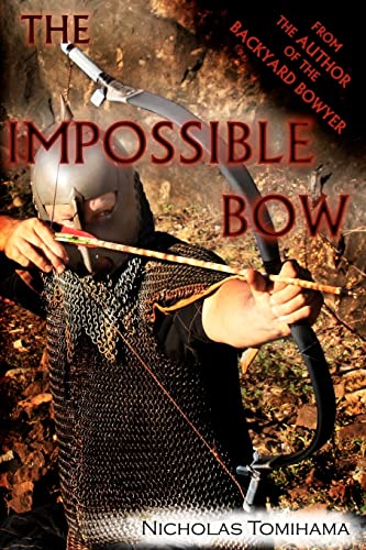 The Impossible Bow: Building Archery Bows With PVC Pipe von Levi Dream