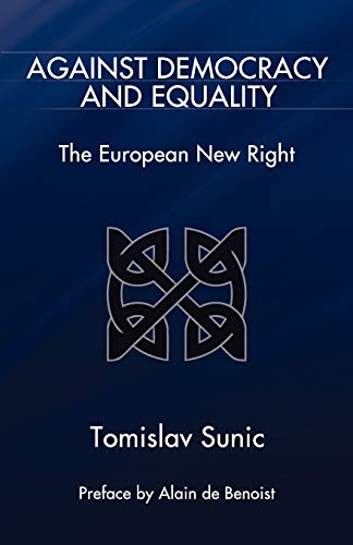 Against Democracy and Equality: The European New Right