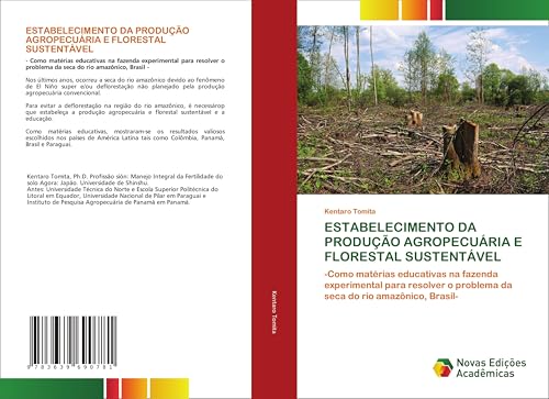 ESTABELECIMENTO DA PRODUÇÃO AGROPECUÁRIA E FLORESTAL SUSTENTÁVEL: -Como matérias educativas na fazenda experimental para resolver o problema da seca do rio amazônico, Brasil- von VDM Verlag