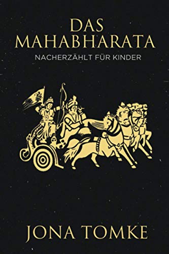 Das Mahabharata: Für Kinder und ihre Eltern von Independently published