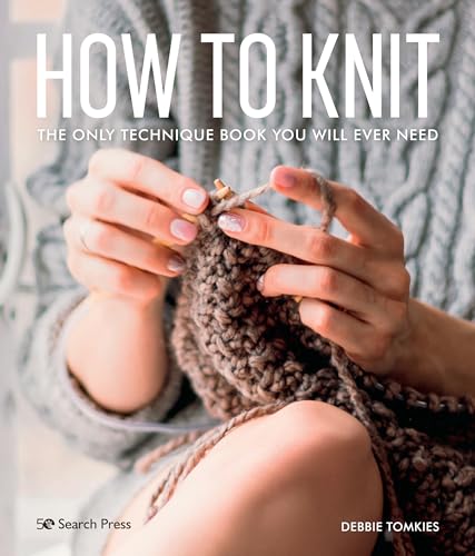 How to Knit: The Only Technique Book You Will Ever Need von Search Press