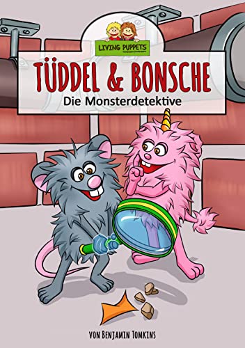 TÜDDEL & BONSCHE: Die Monsterdetektive