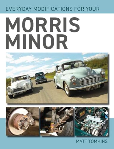 Everyday Modifications for Your Morris Minor von The Crowood Press Ltd
