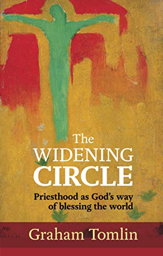 The Widening Circle: Priesthood As God's Way Of Blessing The World von SPCK Publishing
