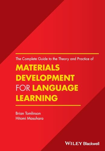 The Complete Guide to the Theory and Practice of Materials Development for Language Learning