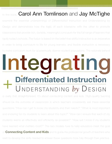 Integrating Differentiated Instruction and Understanding by Design: Connecting Content and Kids