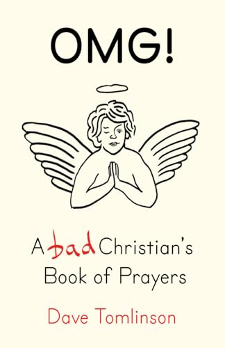 OMG!: A Bad Christian's Book of Prayers