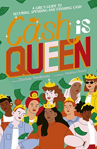 Cash is Queen: A Girl's Guide to Securing, Spending and Stashing Cash von Frances Lincoln Children's Books