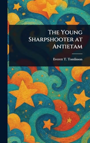 The Young Sharpshooter at Antietam von Anson Street Press