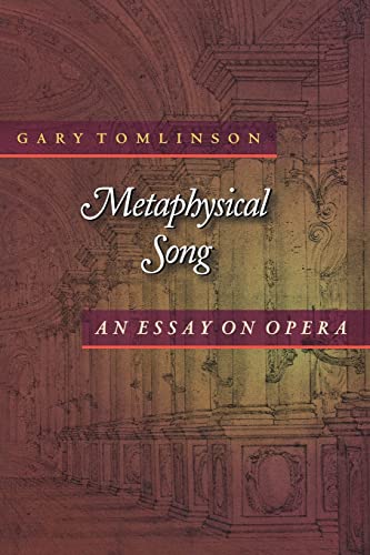 Metaphysical Song: An Essay on Opera (Princeton Studies in Opera)