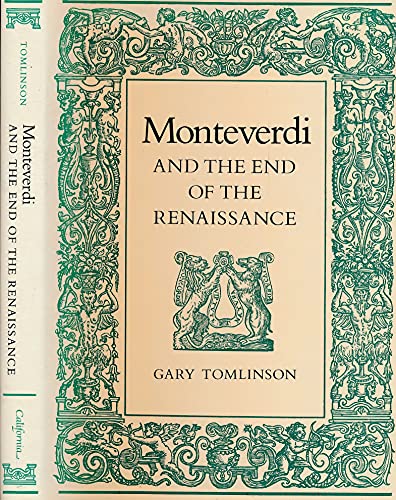 Monteverdi and the End of the Renaissance von University of California Press