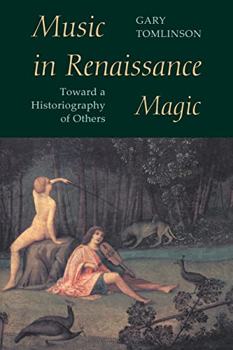 Music in Renaissance Magic: Toward a Historiography of Others von University of Chicago Press