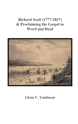 Richard Scott (1777-1837) and Proclaiming the Gospel in Word and Deed von Blurb