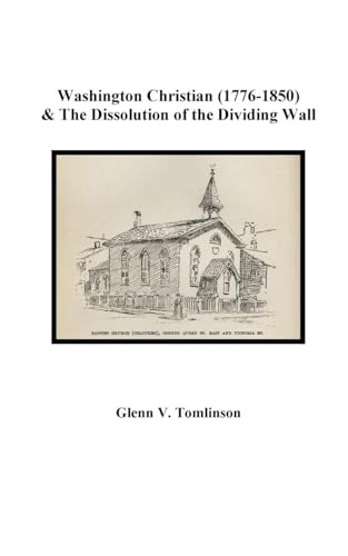 Washington Christian (1776-1850) and The Dissolution of the Dividing Wall von Blurb