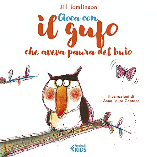 Gioca con il gufo che aveva paura del buio (Albi illustrati) von Feltrinelli