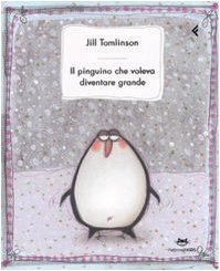 Il pinguino che voleva diventare grande (Feltrinelli kids) von Feltrinelli