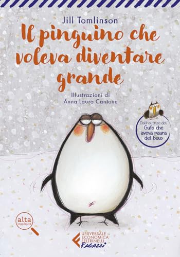 Il pinguino che voleva diventare grande. Ediz. ad alta leggibilità (Universale economica. Ragazzi) von Feltrinelli