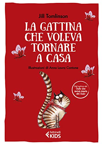 La gattina che voleva tornare a casa. Ediz. a colori (Albi illustrati) von Feltrinelli