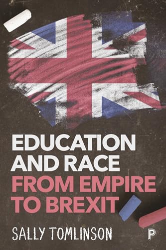 Education and Race from Empire to Brexit Education and Race from Empire to Brexit von Policy Press