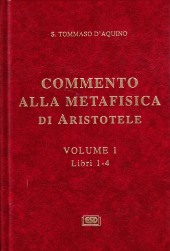 Commento alla Metafisica di Aristotele. Libri 1-4 (Vol. 1) von ESD-Edizioni Studio Domenicano