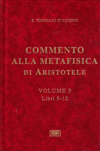 Commento alla Metafisica di Aristotele. Libri 9-12 (Vol. 3) von ESD-Edizioni Studio Domenicano