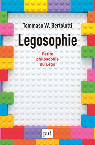 Legosophie : Petite philosophie du Lego von PUF