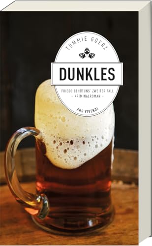 Dunkles: Friedo Behütuns' zweiter Fall, Frankenkrimi (Friedo-Behütuns-Reihe, Band 2) - Nürnberg, Fürth, Erlangen von Ars Vivendi