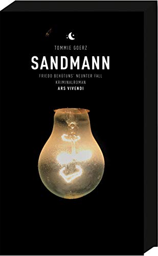 Sandmann: Friedo Behütuns' neunter Fall - Frankenkrimi (Friedo-Behütuns-Reihe, Band 9) (Friedo Behütuns, Band 9) von Ars Vivendi
