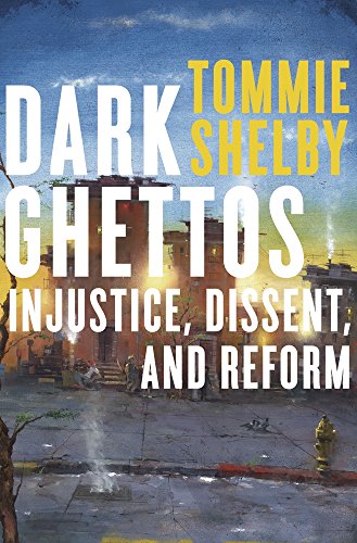Dark Ghettos: Injustice, Dissent, and Reform von Belknap Press