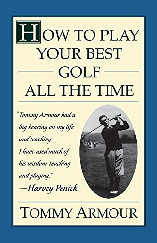 How to Play Your Best Golf All the Time von Touchstone