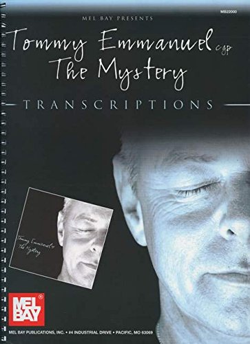 Tommy Emmanuel: The Mystery: Transcriptions von Mel Bay Publications